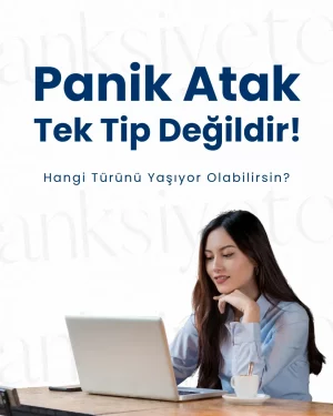 panik atak çeşitleri